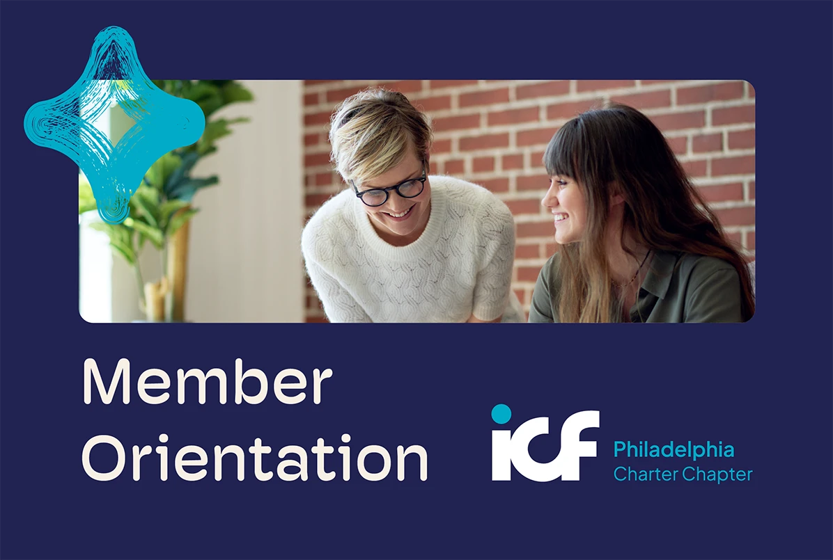 Philadelphia ICF Membership Orientation